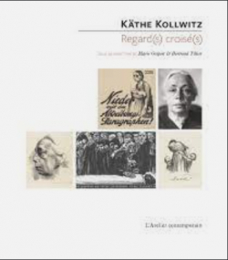 Kathe Kollwitz : Regard(s) crois(s) par Marie Gispert