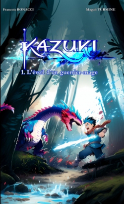 Kazuki, l'veil d'un guerrier-mage par Magali Turmine
