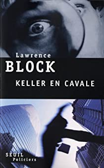 Keller en cavale par Lawrence Block