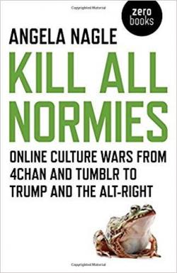 Kill All Normies par Angela Nagle