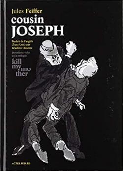 Kill my mother, tome 2 : Cousin Joseph par Jules Feiffer