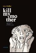 Kill my mother par Jules Feiffer