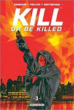 Kill or be killed, tome 3 par Ed Brubaker