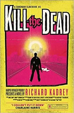Kill the dead par Richard Kadrey