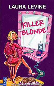 Killer blonde : Une enqute de Jaine Austen par Laura Levine