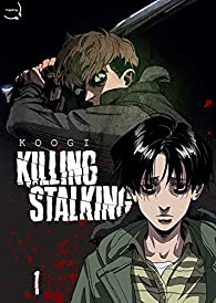 Killing stalking, tome 1 par  Koogi