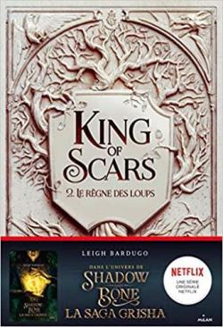 King of Scars, tome 2 : Le rgne des loups par Leigh Bardugo