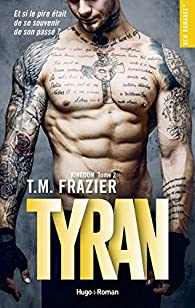 Kingdom, tome 2 : Tyran par T. M. Frazier
