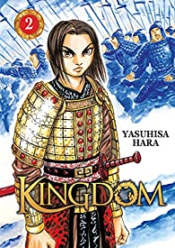 Kingdom, tome 2 par Yasuhisa Hara