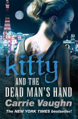 Kitty Norville, tome 5 : Kitty and the dead man's hand par Carrie Vaughn