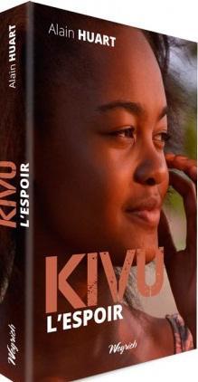 Kivu, l\'espoir par Alain Huart