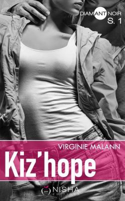 Kiz'Hope, tome 1 par Virginie Malann