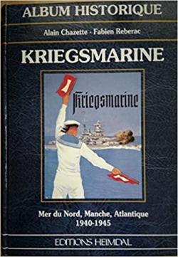 Kriegsmarine par Alain Chazette