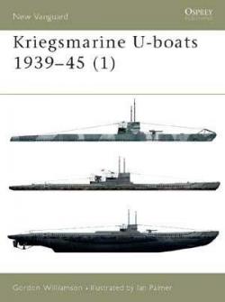 Kriegsmarine's U-boats 1939-1945 vol1 par Gordon Williamson