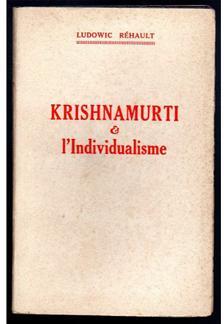 Krishnamurti L'individualisme par Ludowic Rhault