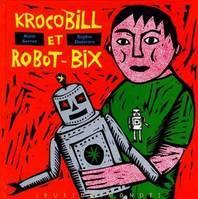 Krocobill et Robot-Bix par Alain Serres