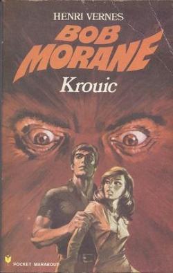 Bob Morane, tome 113 : Krouic par Henri Vernes