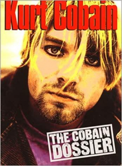 Kurt Cobain: The Cobain Dossier par Malcolm Butt