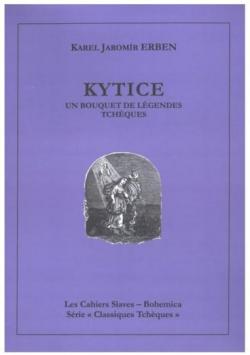 Kytice - Un bouquet de lgendes tchques par Karel Jaromir Erben