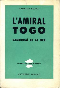 L Amiral Togo Samourai De La Mer par Georges Blond