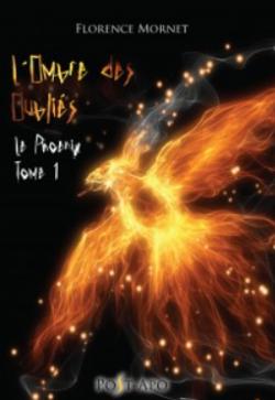 L'Ombre des Oublis, tome 1 : Le Phoenix par Florence Mornet