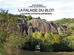 La falaise du Blot : Les volcans et l'homme prhistorique par Ginny Rossiter