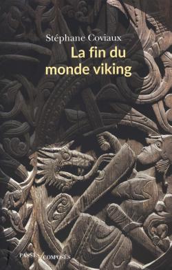 La fin du monde viking par Stphane Coviaux