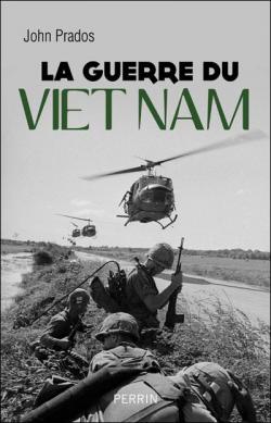 La guerre du Vit Nam par John Prados