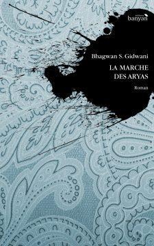 LA MARCHE DES ARYAS par Bhagwan Gidwani