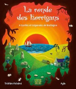 La ronde des korrigans: 4 contes et lgendes de Bretagne par Tristan Pichard