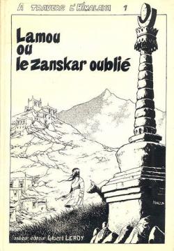 Lamou ou le Zanskar oubli par Gilbert Leroy