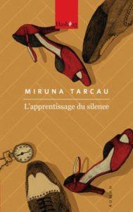 L'apprentissage du silence par Miruna Tarcau