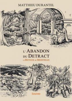 L'Abandon du Detract : Le Retour de Meditrian par Matthieu Durantel