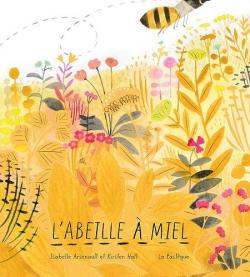 L'Abeille  miel par Isabelle Arsenault
