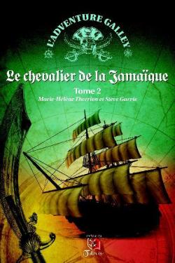 L'Adventure Galley, tome 2 : Le Chevalier de la Jamaque par Marie-Hlne Therrien