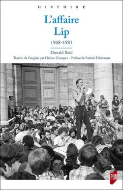 L'affaire Lip : 1968-1981 par Donald Reid