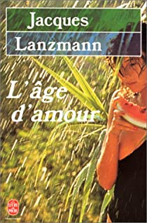 L'Age d'amour par Jacques Lanzmann