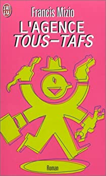 L\'Agence Tous-Tafs par Francis Mizio