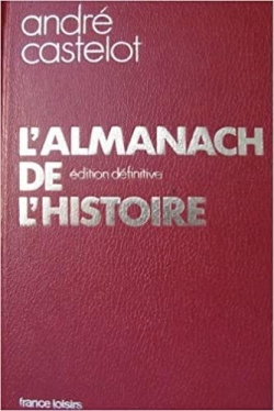 L\'Almanach de l\'Histoire par Andr Castelot