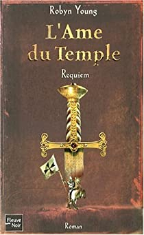 L'Ame du Temple, Tome 3 : Requiem par Robyn Young