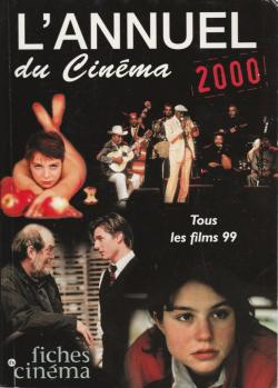 L'Annuel du Cinma 2000 Tous les Films 1999 par Revue L'Annuel du Cinma