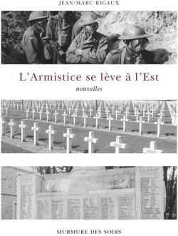 L'armistice se lve  l'Est par Jean-Marc Rigaux