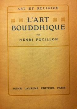 L'Art Bouddhique - Art et Religion par Henri Focillon