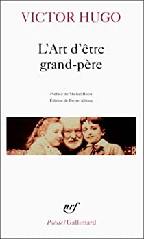 L'Art d'tre grand-pre par Victor Hugo