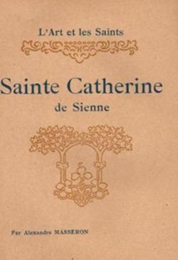 L'Art et les Saints: Sainte Catherine de Sienne par Alexandre Masseron