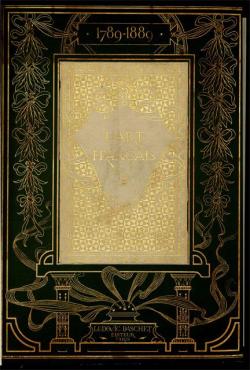 L'art franais 1789-1889 par Antonin Proust