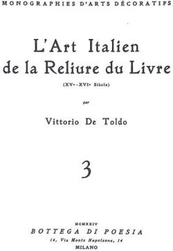 L'Art Italien de la Reliure du Livre (XVe-XVIe sicle) par Vittorio de Toldo