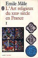 L\'Art religieux du XIIIe sicle en France, tome 1 par mile Mle