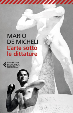 L'Arte Sotto Le Dittature par Mario De Micheli