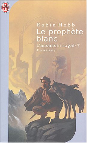 L'Assassin royal, tome 7 : Le Prophte blanc par Robin Hobb